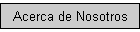 Acerca de Nosotros